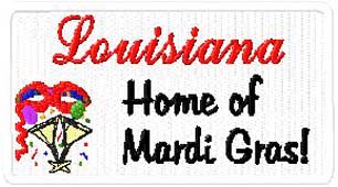 Louisiana "Home of Mardi Gras!"