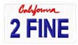 California "2 fine"