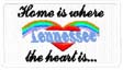 Tennessee "Home is where the heart is..."